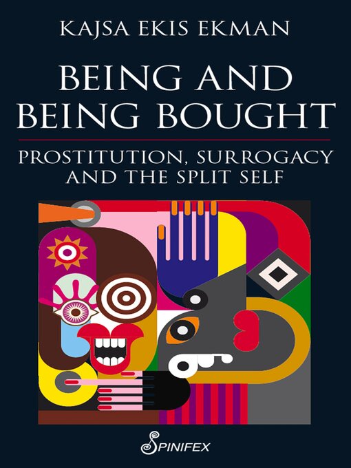 Title details for Being and Being Bought by Kajsa Ekis Ekman - Available
